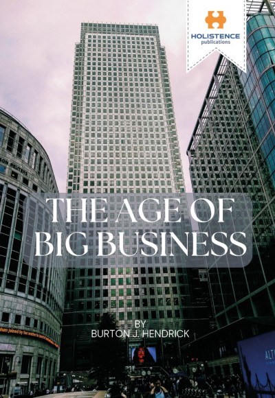 THE AGE OF BIG BUSINESS