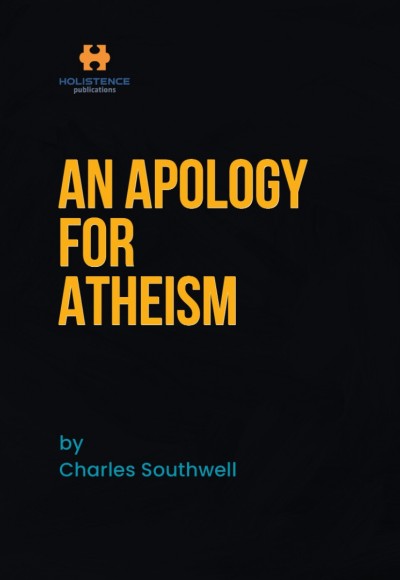 AN APOLOGY FOR ATHEISM
