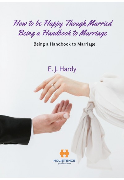 HOW TO BE HAPPY THOUGH MARRIED