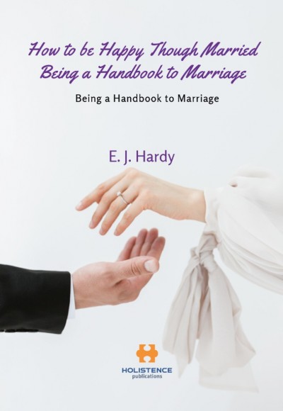 HOW TO BE HAPPY THOUGH MARRIED