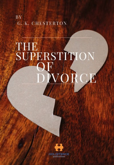 THE SUPERSTITION OF DIVORCE