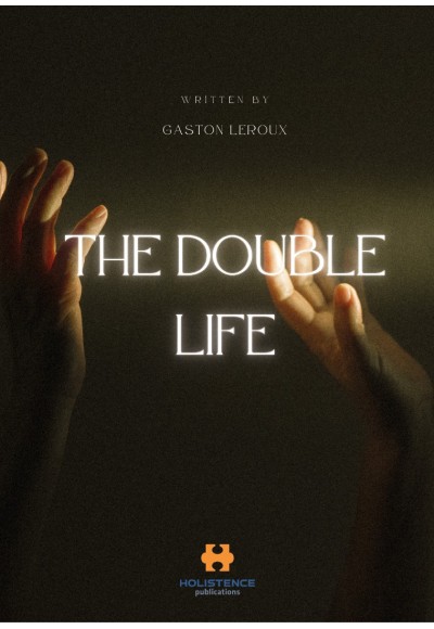 THE DOUBLE LIFE