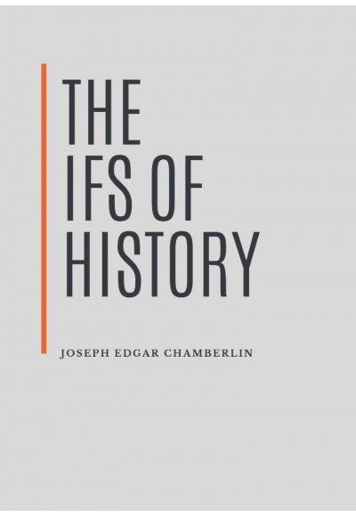 THE IFS OF HISTORY
