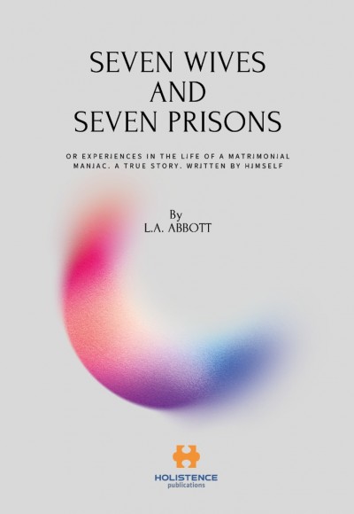 SEVEN WIVES AND SEVEN PRISONS