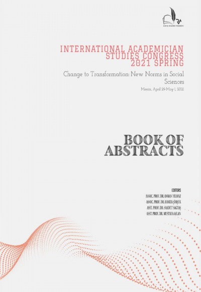 International Academician Studies Congress 2021 Spring -Book of  Abstracts