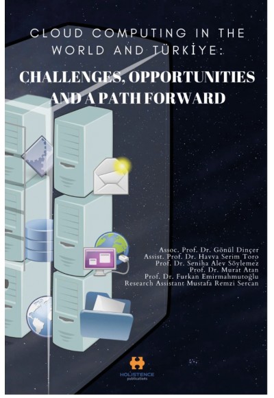 CLOUD COMPUTING IN THE WORLD AND TÜRKİYE: CHALLENGES, OPPORTUNITIES AND A PATH FORWARD