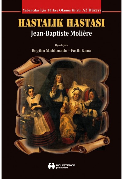 HASTALIK HASTASI - Jean-Baptiste Molière 