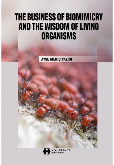 THE BUSINESS OF BIOMIMICRY AND THE WISDOM OF LIVING ORGANISMS