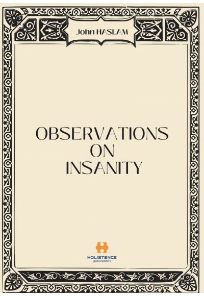 OBSERVATIONS ON INSANITY