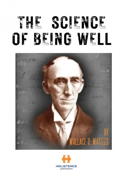 THE SCIENCE OF BEING WELL