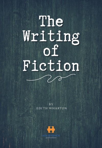 THE WRITING OF FICTION