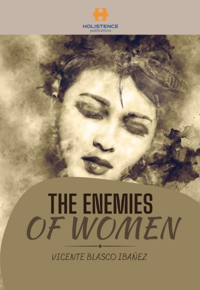 THE ENEMIES OF WOMEN