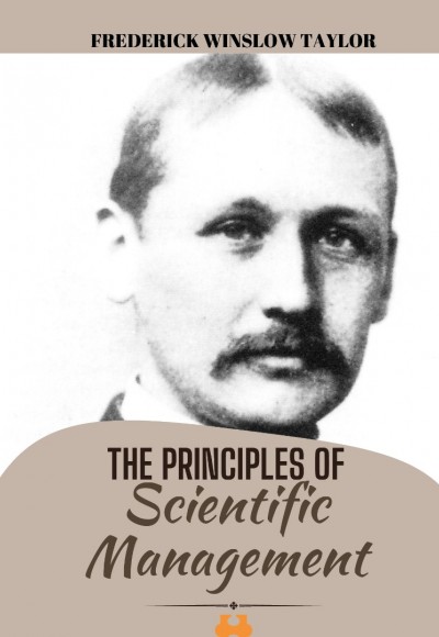 THE PRINCIPLES OF SCIENTIFIC MANAGEMENT