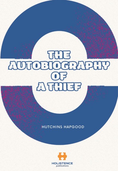 THE AUTOBIOGRAPHY OF A THIEF